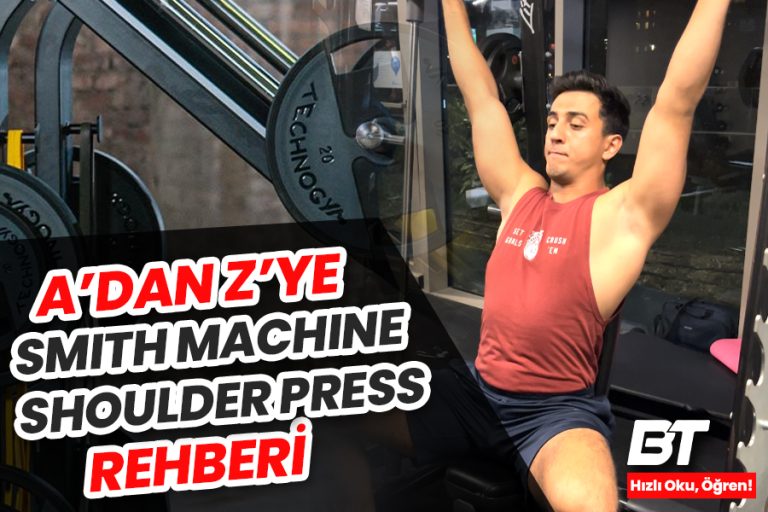 Smıth Machıne Shoulder Press Nasıl Yapılır? Nereyi Çalıştırır?