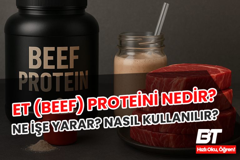 Beef (Et) Protein Tozu Nedir, Ne İşe Yarar? Nasıl Kullanılır?